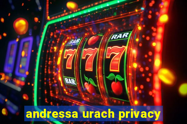 andressa urach privacy